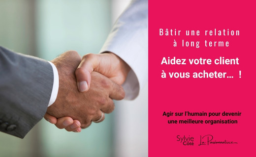 Aidez votre client à vous acheter